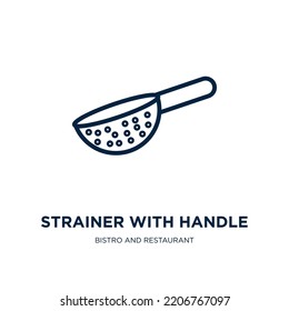 strainer with handle icon from bistro and restaurant collection. Thin linear strainer with handle, handle, kitchen outline icon isolated on white background. Line vector strainer with handle sign, 