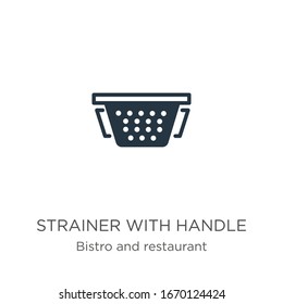 Strainer with handle icon vector. Trendy flat strainer with handle icon from bistro and restaurant collection isolated on white background. Vector illustration can be used for web and mobile graphic 