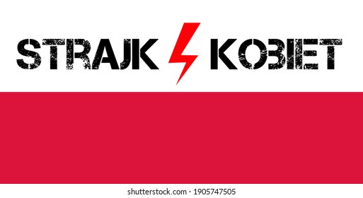 Strajk kobiet written on Poland flag, abortion ban in Poland