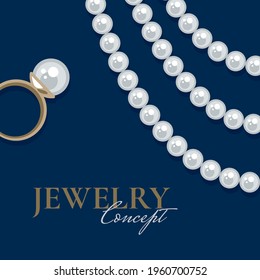 Strands of pearls and a ring on dark background. Jewellery concept. Decorative element for invitations, banners, cards. Vector illustration EPS10