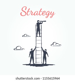 Strategy, business concept sketch. Two keep a ladder on which a man looks through a telescope. Vector hand drawn illustration.