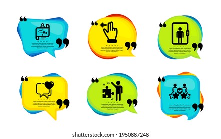 Iconos de estrategia, ascensor y trayectoria de viaje conjunto simple. Burbuja del discurso con citas. Corazón, gesto de pantalla táctil y carteles de la agencia de seguridad. Plan de actividades, Transporte de oficinas, Proceso de proyectos. Vector