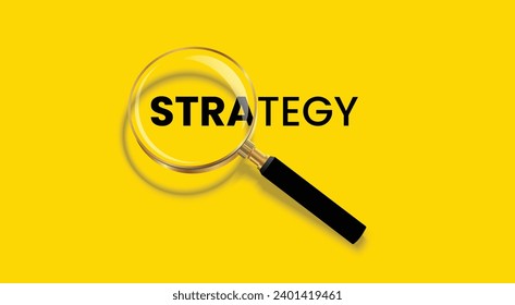 Strategy word with magnifying glass poster concept design isolated on yellow background.