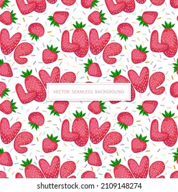 Strawberry abstract hand drawn seamless pattern on white  background for typography, textiles or packaging design. Inscription "Love"