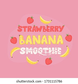 Strawberry banana smoothie - lettering label design. Vector illustration.