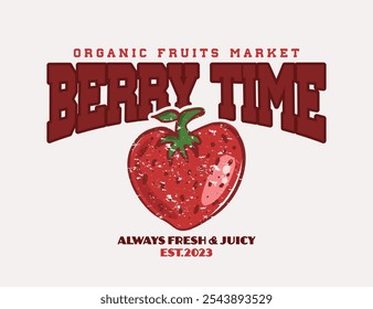 Strawberry berry fruit and college style vintage quote typography. Vector illustration design.