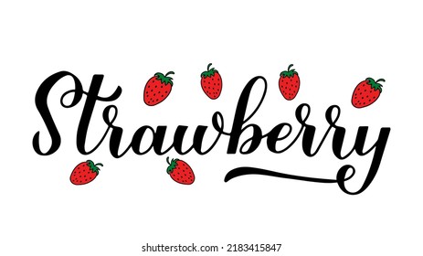 Strawberry calligraphy lettering with hand  drawn strawberries. Fresh summer berry. Vector template for typography poster, banner, sticker, shirt, etc.