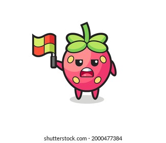 strawberry character as line judge putting the flag up , cute style design for t shirt, sticker, logo element