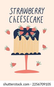 Strawberry cheesecake with chocolate glaze. Greeting card with Bday cake and lettering. Hand drawn vector illustration in hipster style for bakery, sweet shop, print, card, banner, t shirt. 