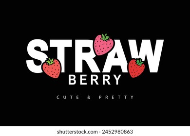 Strawberry drawing and cute typography. Vector illustration design for fashion, tee, t shirt, print, poster, graphic, background.