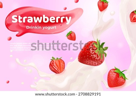 Strawberry drinking yogurt. 3d realistic strawberries with cream falling milk splash, fruit milkshake smoothie summer drink flying red berries ad banner package vector illustration