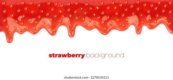 Strawberry drip, fruit melt jam or syrup splash, vector background with berry realistic texture. Strawberry drip or sweet jelly liquid pattern with seeds, fruit candy or jam melt flow of berry syrup