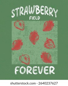 Strawberry Field Forever, Vector Illustration of Starwberry, Tshirt Print, Retro Strawberry Tee Shirt