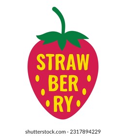 Strawberry. Fresh summer berry. Vector template for typography poster, banner, sticker, shirt, etc.