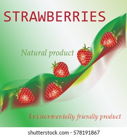 Strawberry fun. Natural product. An environmentally friendly product. Design for ECO-labels. Farmers market, chefs, cooks. Logo, banner, poster, logo. Vector image.
