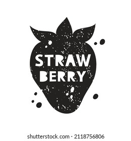 Strawberry grunge sticker. Black texture silhouette with lettering inside. Imitation of stamp, print with scuffs. Hand drawn isolated illustration on white background