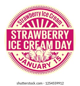 Strawberry Ice Cream Day,  January 15, rubber stamp, vector Illustration