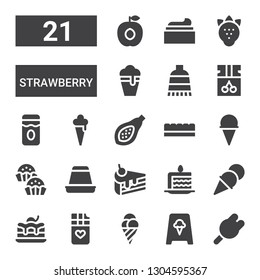 strawberry icon set. Collection of 21 filled strawberry icons included Ice cream, Chocolate bar, Brownie, Cake slice, Creme caramel, Bonbon, Papaya, Jam, Cream, Strawberry, Apricot