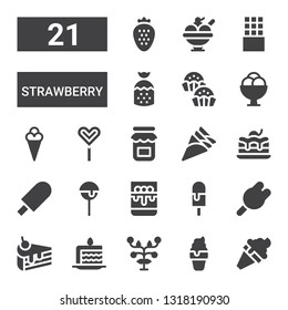 strawberry icon set. Collection of 21 filled strawberry icons included Ice cream, Fruits, Cake slice, Panna cotta, Cake pop, Brownie, Jam, Popsicle stick, Bonbon, Strawberry, Chocolate bar