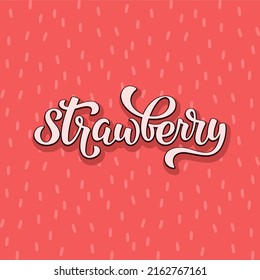 Strawberry Lettering Vector Illustration on pink background. Template for t shirt, cover, poster, flyer, post card, banner, social media 