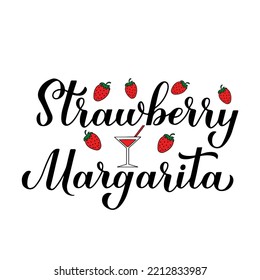 Strawberry margarita calligraphy hand lettering. Vector template for poster, banner, sticker, shirt, etc.