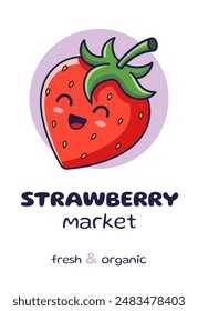 Strawberry market flyer. Kawaii style red strawberry poster. Flat design. T-shirt Print, card, banner. Farmers market concept. Cute Smiling strawberry