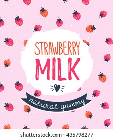 Strawberry milk graphic design , vector illustration with stylish label and pink berry background.