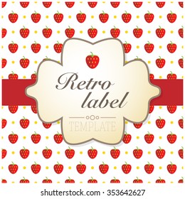 Strawberry pattern background with label in vintage style.
