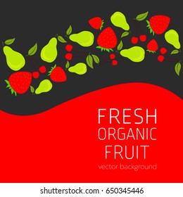 Strawberry, pear, cherry, abstract fruit postcard, fresh organic fruit, vector illustration, healthy eating, vector background
