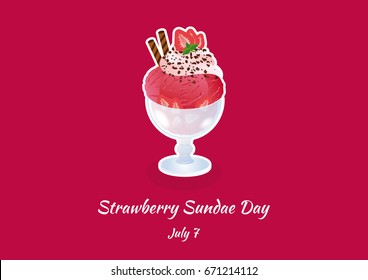 Strawberry Sundae Day vector. Ice cream cup illustration. Important day