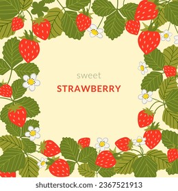 Strawberry vector frame. Square border template with sweet red berries, white flowers and leaves. Hand drawn cartoon wild strawberry banner. Healthy organic food illustration for label, tag, sticker