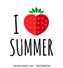 Strawberry vector with I love summer text. Heart-shaped. Isolated on white background. Summer print design. Logo content.