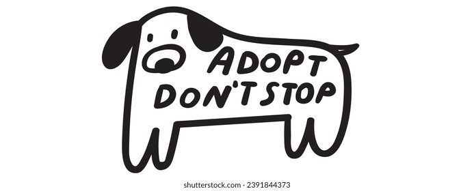 Stray dog. Adopt don't stop. Vector hand drawn illustration. Outline design on white background.