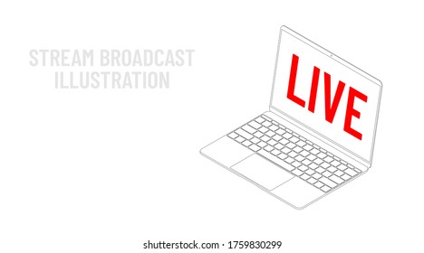 Stream Broadcast isometrische Vektorgrafik. Realistisches weißes Umriss-Notizbuch mit rotem Symbol LIVE. 3D-Modell eines Laptops einzeln auf Hintergrund. 