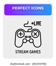 Streaming del icono de la línea delgada del juego: gamepad con señal en vivo. Ilustración vectorial moderna para el logo del blogger.