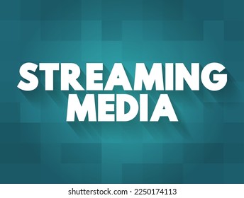 Streaming Media is multimedia that is delivered and consumed in a continuous manner from a source storage, text concept background