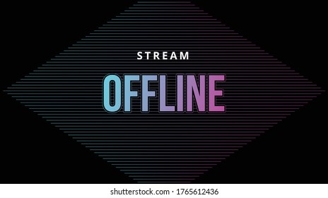 Streaming offline page design for streamer take a break. black offline landing page.