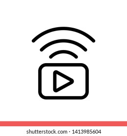 Streaming vector icon, broadcast symbol. Simple, flat design for web or mobile app