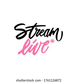 Streem live hand lettering phrase for social media, blogging, stories, posting, broadcasting, online stream. Logo for tv, shows, movies and live performances. Vector calligraphy illustration