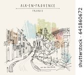 Street with antique houses in Aix-en-Provence, France, Europe. Cozy European town. Hand drawing in retro style. Travel sketch. Vintage touristic postcard, poster or book illustration in vector