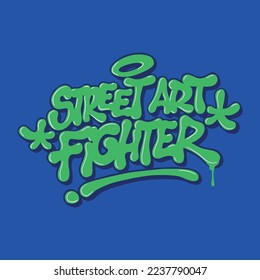 street art fighter.decorative inscription in graffiti style.vector illustration.hip hop letters isolated on blue background.hand drawn font.modern design perfect for t shirt,card,poster,banner,etc