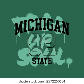 Street art graffiti typography motivational slogan and varsity college michigan state text print colorful spray splash effect for graphic tee t shirt or sweatshirt hoodie - Vector