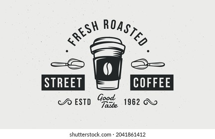 Street Coffee logo, poster. Vintage coffee emblem with paper cup and coffee scoops. Modern design poster. Label, badge, poster for cafe. Vector illustration