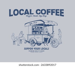 Street coffee van with people vector art, Downtown local coffee shop illustration, Vintage Coffee time artwork for t shirt, poster, graphic print, Coffee cart and typography design, 