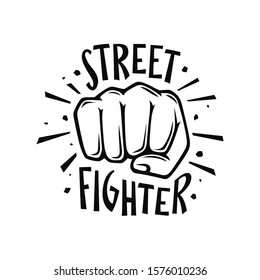 Street fighter t-shirt design with punch human fist. Trendy fancy handmade lettering composition. Vector vintage illustration.