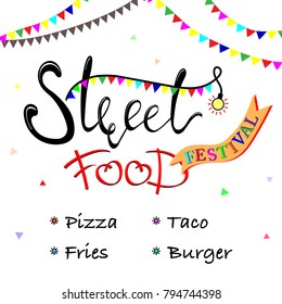 Street food festival poster. Street and Fast Food, Truck, Festival, Drink, Pizza, Taco, Fries, Burger. Handwritten lettering 
