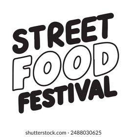 Street Food Festival text lettering. Hand drawn vector art.