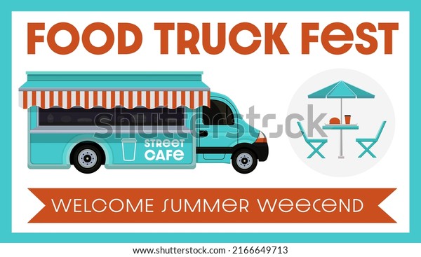 Street food truck poster. Food truck festival\
food brochure. Cafe street blue\
car