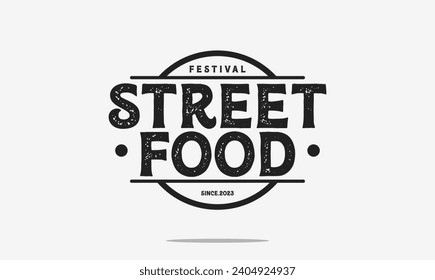 Street food typography logo tamplete. street food festival for restaurant cafe illustration design.