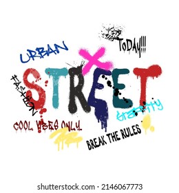 street graffiti urban slogan print with crayon text and splash effect for graphic tee t shirt - Vector